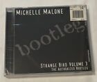 Strange Bird, Vol. 3 par Michelle Malone (CD, 2001, SBS Records) SCELLÉ