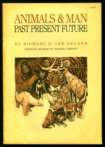 Animals & Man, Past, Present, Future - 1972  Van Gelder, Museum Natural History - Bild 1 von 4