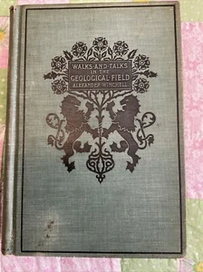 1898 Edition Walks and Talks in the Geological Field by Alexander Winchell - Picture 1 of 8