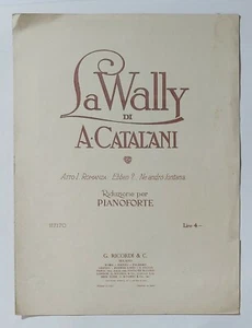 29982 SPARTITO MUSICALE - A. Catalani - La Wally - Ricordi ed. - 1917 - Picture 1 of 5