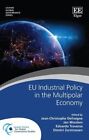 Eu Industrial Policy In The Multipolar Economy 9781800372627 | Brand New