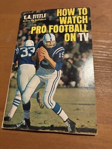 Y.A. Tittle 1967 How To Watch Pro FB on TV  (with Johnny Unitas cover)  VG FS - Picture 1 of 14