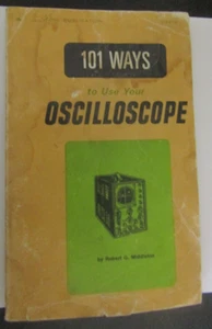 101 Ways To Use Your Oscilloscope By Robert G. Middleton 1969 2nd Edition - Picture 1 of 3