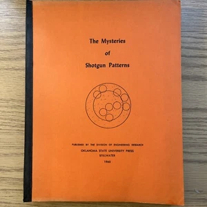 THE MYSTERIES OF SHOTGUN PATTERNS, 1960, George G Oberfell. SHOTSHELL MANUAL - Picture 1 of 12