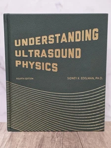 Understanding Ultrasound Physics Fourth Edition - Picture 1 of 3