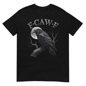Black Crow, F-Caw-F Funny Black Bird moon Gothic Adult Humor T-Shirt - Picture 1 of 17