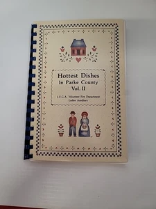 Hottest Dishes In Parke County Vol. II J.U.G.A. Volunteer Fire Dept Bellmore IN  - Picture 1 of 5