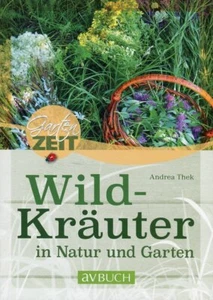 Andrea Thek: Wildkräuter: in Natur und Garten (Gartenzeit) - Imagen 1 de 1