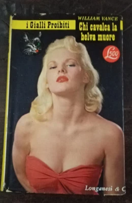 I GIALLI PROIBITI - LONGANESI - CHI CAVALCA LA BELVA MUORE - VANCE WILLIAM   AA - Immagine 1 di 4