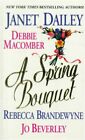 A SPRING BOUQUET By Janet Dailey & Debbie Macomber *Excellent Condition*