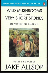 Wild mushrooms and other very short stories ,Jake Allsop , Penguin 1989 London - Picture 1 of 1