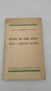 France Weiss / Histoire des Fonds Secrets sous l'Ancien Régime - Imagen 1 de 10