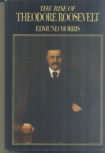 The Rise of Theodore Roosevelt, Edmund Morris, 1979 - Bild 1 von 2