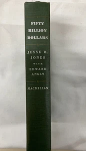 Fifty Billion Dollars : My Thirteen Years with RFC J Jones HC 1951 MacMillan VNT - Picture 1 of 15
