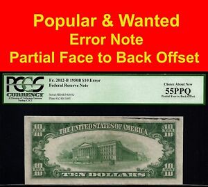 1950B $10 Federal Resereve Note PCGS 55PPQ error note partial face 2 back offset