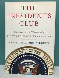 The Presidents Club by Nancy Gibbs and Michael Duffy 1st/4th HC/DJ 2012 - Picture 1 of 19