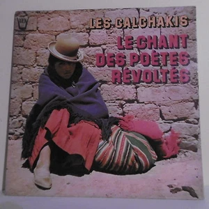 33 RPM Les Calchakis Vinyl LP 12" The Song Of The Revolted Poets - Arion 34250 - Picture 1 of 3