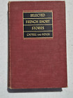 Selected French Short Stories Cattel And Fotos Used Hardback 1939  Crowell
