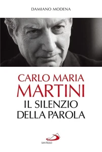 Damiano Modena. Carlo Maria Martini Il silenzio della parola. - Imagen 1 de 1