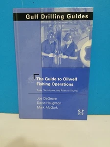 Gulf Drilling Guides: Guide to Oilwell Fishing Operations : Tools,... - Picture 1 of 4