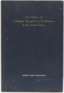 Collegiate Education in Architektur in den USA Arthur Clason Weatherhead 1941 - Bild 1 von 5