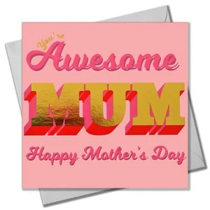 Mother's Day Card, Awesome Mum, text foiled in shiny gold - Picture 1 of 7
