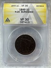 1849 BRAIDED HAIR LARGE CENT - ANACS VF 30 N-20 BURNISHED COLOR DETAILS