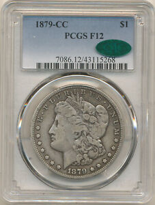 1879CC $1 Morgan Silver Dollar F 12 PCGS *CAC Verified!*