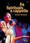64 Spirituals a cappella, Singpartitur Graham Buckland