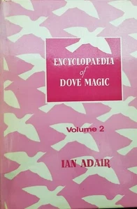 ZAUBERBUCH - MAGIC BOOK - ENCYCLOPAEDIA OF DOVE MAGIC VOLUME 2 IAN ADAIR - Bild 1 von 6