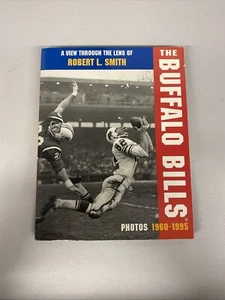 A View Through the Lens of Robert L. Smith : The Buffalo Bills: Photos 1960-1995 - Picture 1 of 4