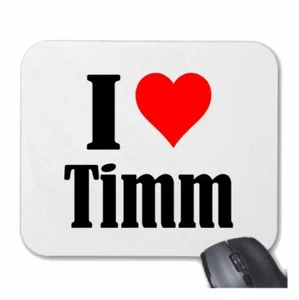 MOUSEPAD Mauspad I Love Timm Ich Liebe Timm - Photo 1/1