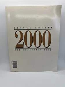 Orange County 2000 The Millennium Book Paperback History of Orange County CA - Picture 1 of 13