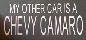 "My Other Car is a Chevy CAMARO" rear window vinyl transfer/exterior sticker-new - Picture 1 of 1