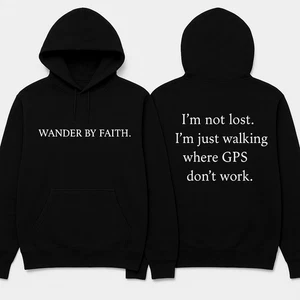 Wander By Faith Hoodie I’m Not Lost GPS Don’t Work Christian Shirt Faith - Bild 1 von 1