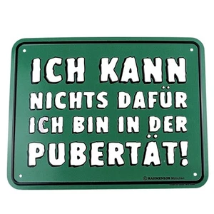 Blechschild ICH KANN NICHTS DAFÜR PUBERTÄT Sprüche Schilder Geschenk Geburtstag - Bild 1 von 1