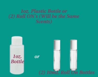 1oz. BOTTLE or (2) 10mL ROLL ON BOTTLES PERFUME OILS/FRAGRANCE OILS! NEW SIZES! - Image 1 of 3