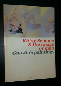 Kiddy Scheme & the Image of Man Guo Jin's Paintings Ausstellungskatalog 2005 LIMN - Bild 1 von 5