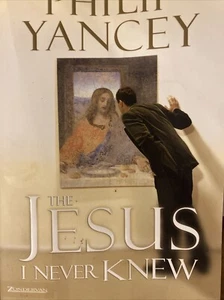 Jesus I Never Knew by Philip Yancey (2002, Trade Paperback) - Picture 1 of 1