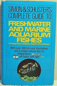 COMPLETE GUIDE TO FRESHWATER & MARINE AQUARIUM FISHES Oliver Simon Schuster Fish - Bild 1 von 3