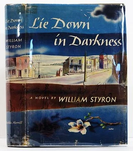 LIE DOWN IN DARKNESS WILLIAM STYRON FIRST EDITION 1951 HARDCOVER w DUSTJACJET - Imagen 1 de 8