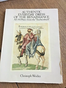 Authentic Everyday Dress of the Renaissance : All 154 Plates Weiditz - Imagen 1 de 2