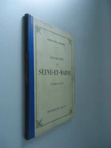 Géographie du département de Seine-et-Marne - Adolphe Joanne - Hachette - 1898 - Picture 1 of 18