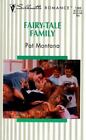 FAIRY TALE FAMILY - by PAT MONTNA - SILHOUETTE ROMANCE 1369 - 1999 - SIGNED