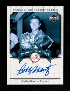 2003 Upper Deck Yankees Signature Pride of New York Autograph Bobby Shantz 