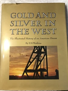 Gold and Silver in the West: The Illustrated History…T.H. Watkins 1971, HCDJ - Picture 1 of 11