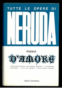 Poesia d’amore Pablo Neruda Nova Accademia 1963 tutte le opere di.. - Picture 1 of 1