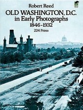 Reed, Robert : Old Washington, D.C. in Early Photograph FREE Shipping, Save £s