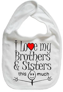 Baby Bib "I Love My Brothers & Sisters this much" Cute Boy Girl Gift - Imagen 1 de 12