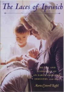 Lace & Lacemakers of Ipswich Massachusetts Early American Textile 1750-1840 - Picture 1 of 10